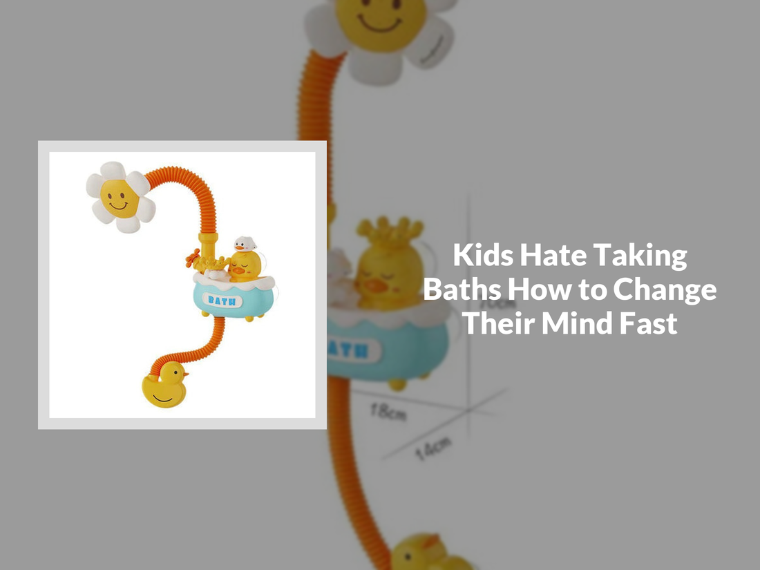 Kids Hate Taking Baths How to Change Their Mind Fast