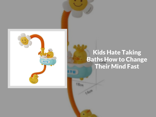 Kids Hate Taking Baths How to Change Their Mind Fast