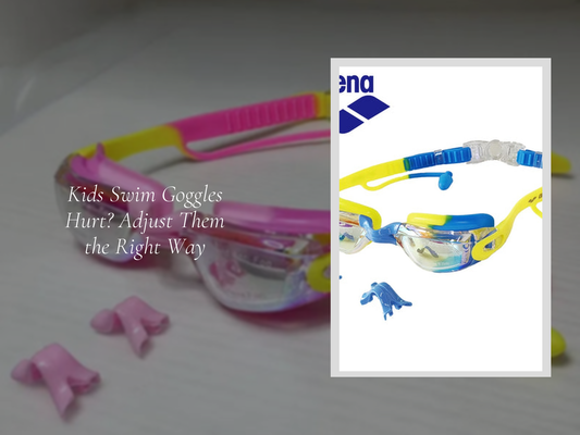 Kids Swim Goggles Hurt? Adjust Them the Right Way