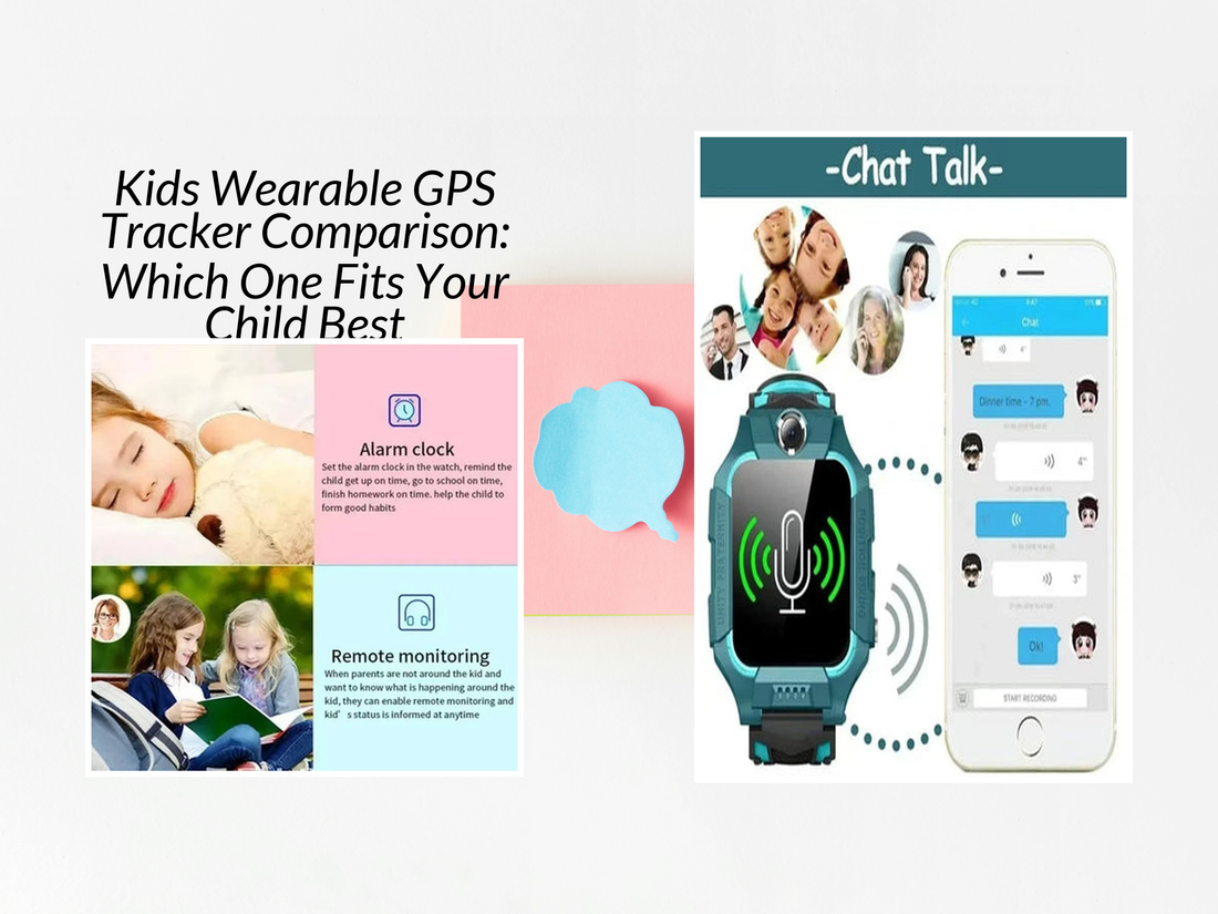 Kids Wearable GPS Tracker Comparison: Which One Fits Your Child Best