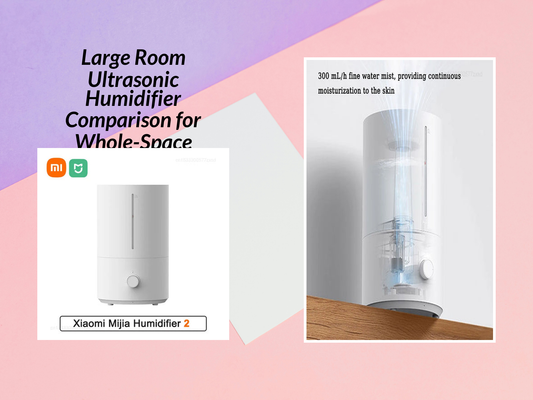 Large Room Ultrasonic Humidifier Comparison for Whole-Space Comfort