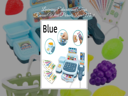 Learning Educational Toys Review What Parents Love Most