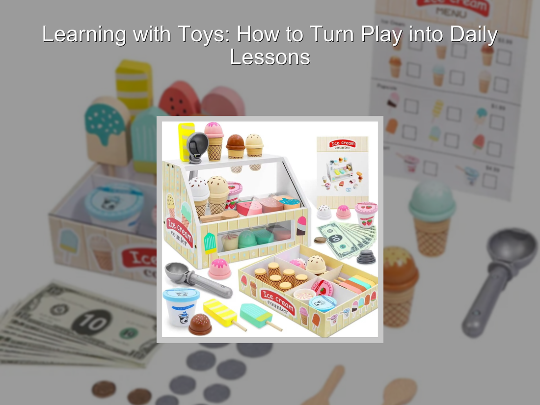Learning with Toys: How to Turn Play into Daily Lessons