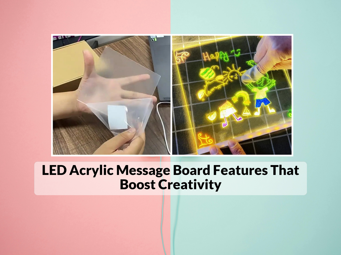 LED Acrylic Message Board Features That Boost Creativity