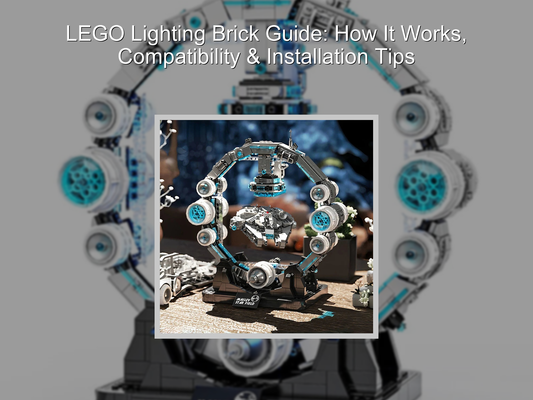 LEGO Lighting Brick Guide: How It Works, Compatibility & Installation Tips