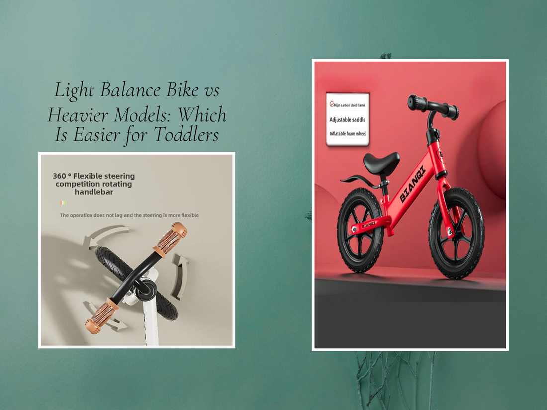 Light Balance Bike vs Heavier Models: Which Is Easier for Toddlers