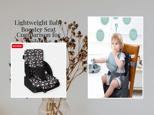 Lightweight Baby Booster Seat Comparison for Daily Use