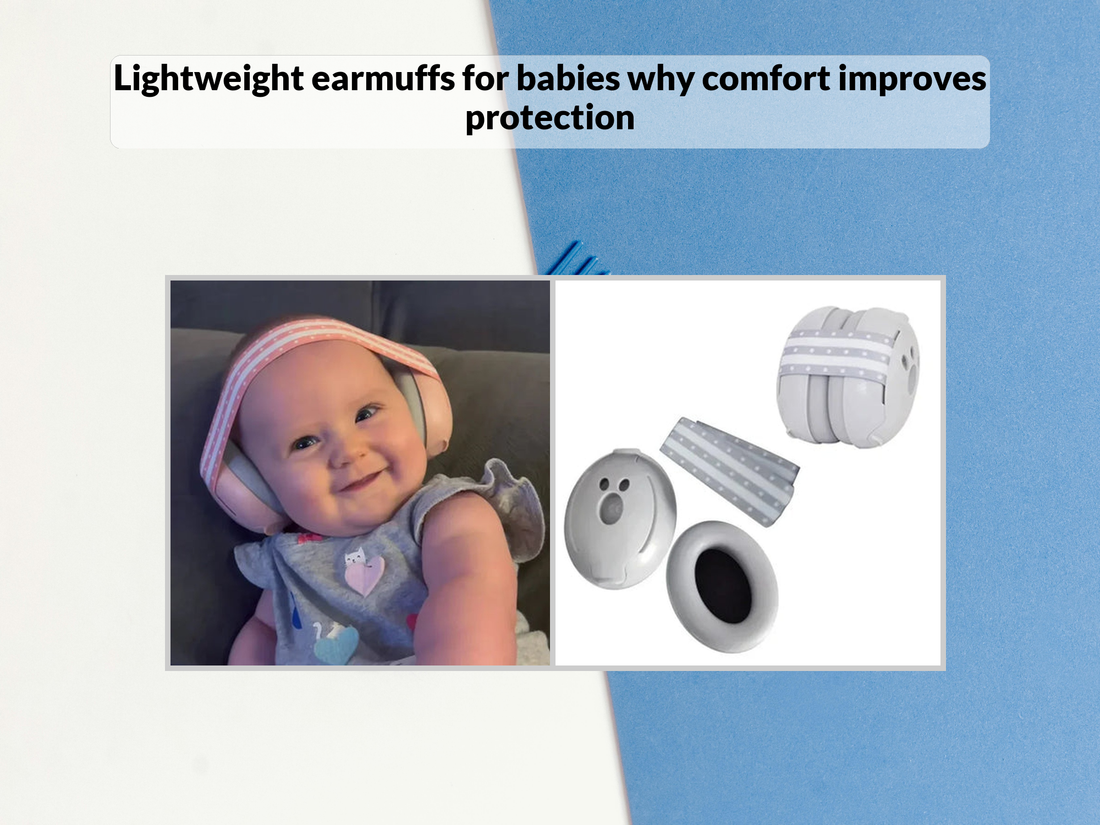 Lightweight earmuffs for babies why comfort improves protection