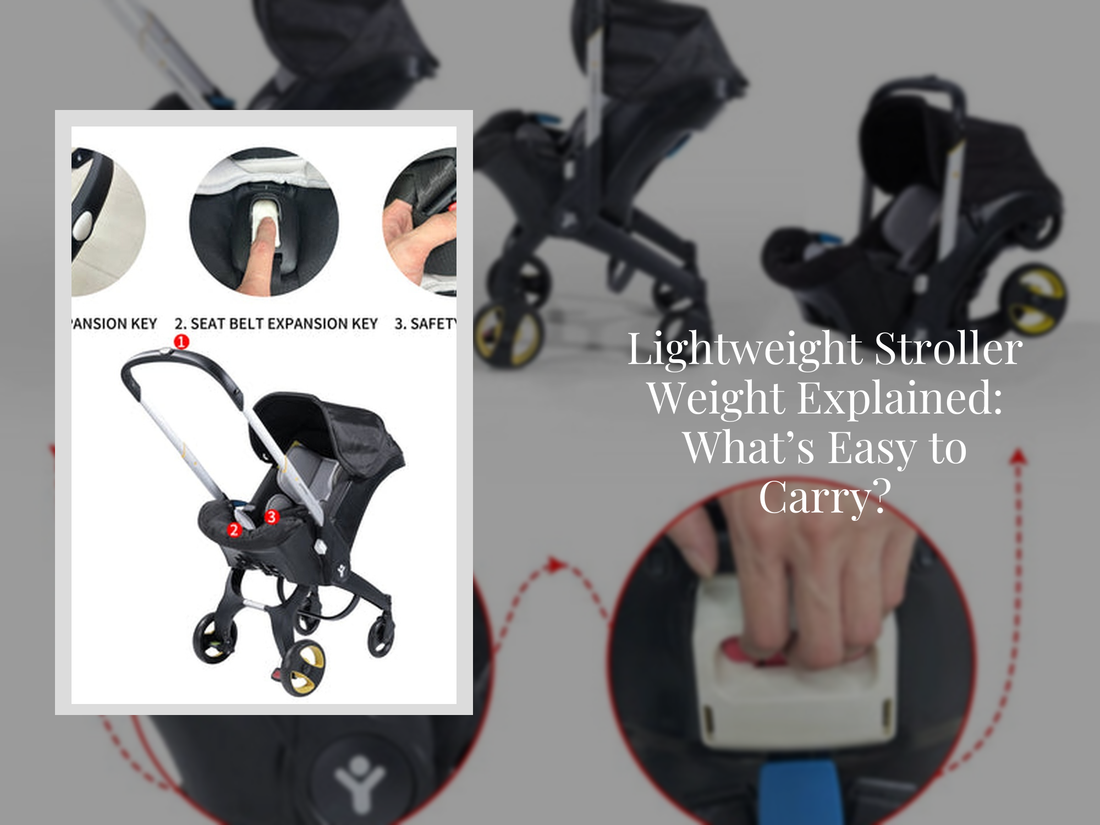 Lightweight Stroller Weight Explained: What’s Easy to Carry?
