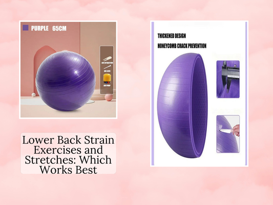 Lower Back Strain Exercises and Stretches: Which Works Best
