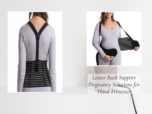 Lower Back Support Pregnancy Solutions for Third Trimester