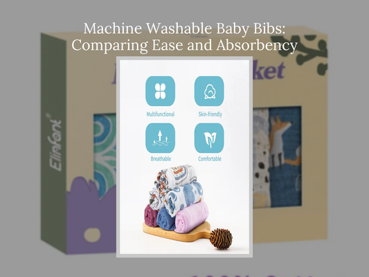 Machine Washable Baby Bibs: Comparing Ease and Absorbency
