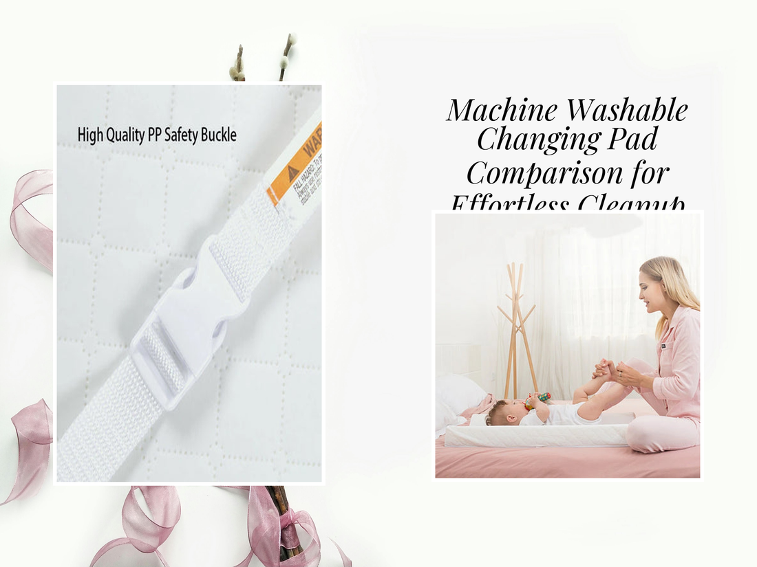 Machine Washable Changing Pad Comparison for Effortless Cleanup