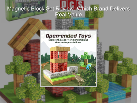 Magnetic Block Set Review: Which Brand Delivers Real Value