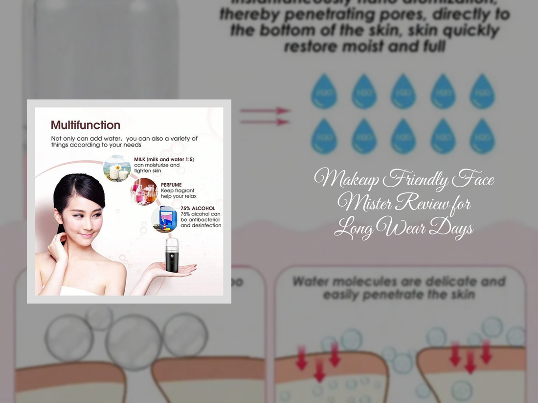 Makeup Friendly Face Mister Review for Long Wear Days