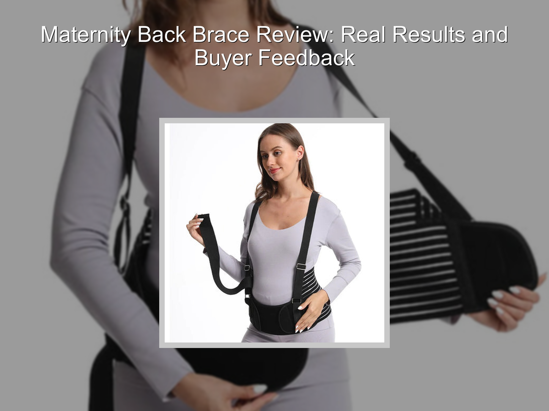Maternity Back Brace Review: Real Results and Buyer Feedback