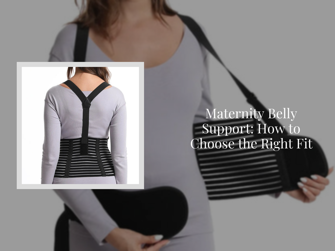 Maternity Belly Support: How to Choose the Right Fit