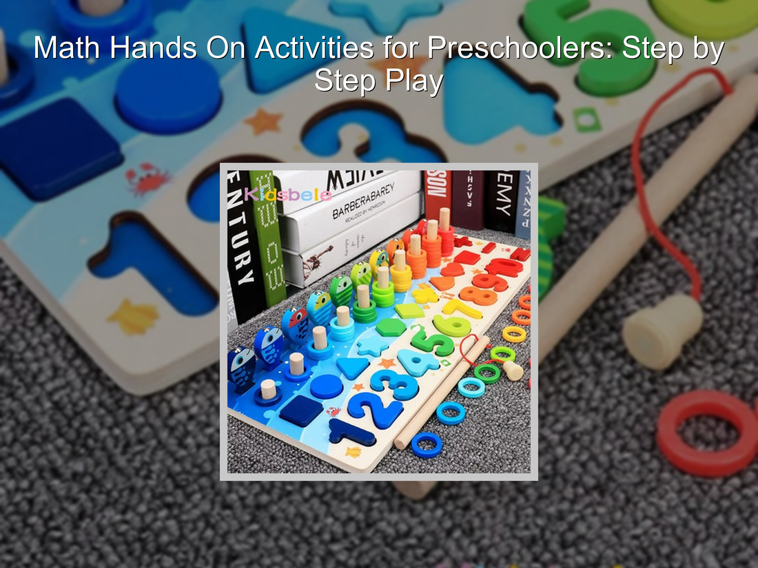 Math Hands On Activities for Preschoolers: Step by Step Play