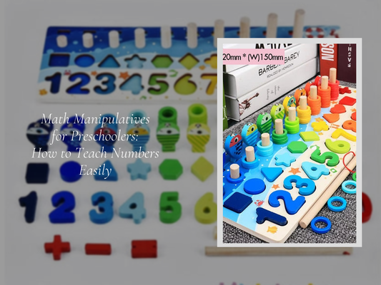 Math Manipulatives for Preschoolers: How to Teach Numbers Easily