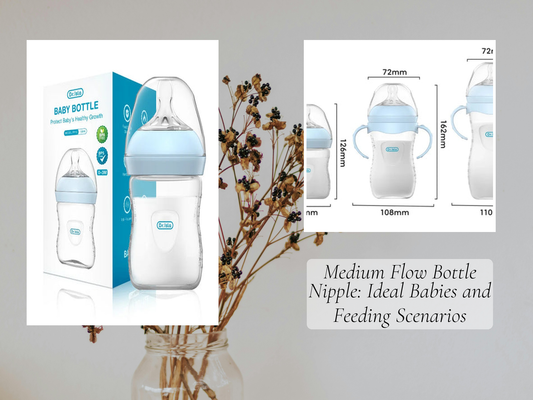 Medium Flow Bottle Nipple: Ideal Babies and Feeding Scenarios