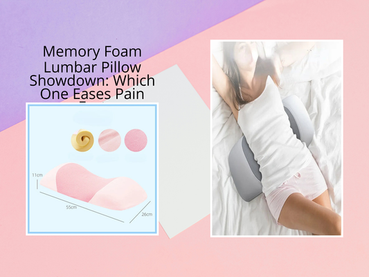 Memory Foam Lumbar Pillow Showdown: Which One Eases Pain Fast