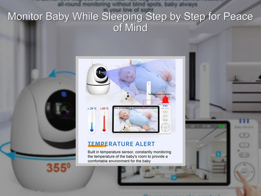 Monitor Baby While Sleeping Step by Step for Peace of Mind
