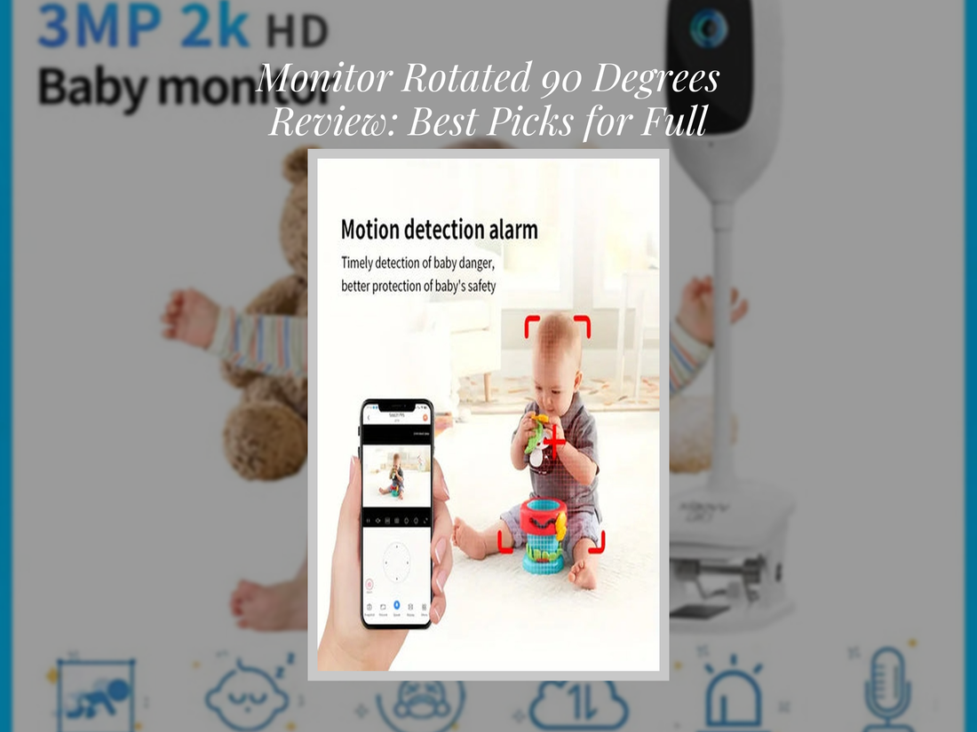 Monitor Rotated 90 Degrees Review: Best Picks for Full Coverage