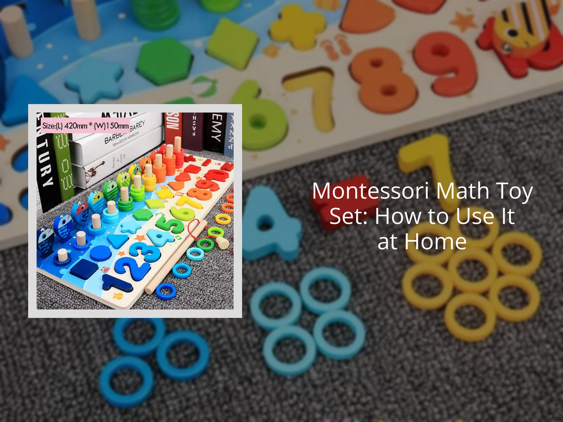 Montessori Math Toy Set: How to Use It at Home
