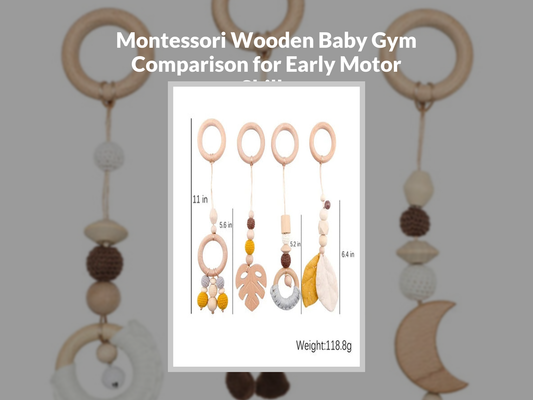 Montessori Wooden Baby Gym Comparison for Early Motor Skills