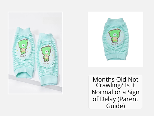 Months Old Not Crawling? Is It Normal or a Sign of Delay (Parent Guide)