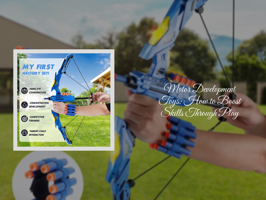 Motor Development Toys: How to Boost Skills Through Play