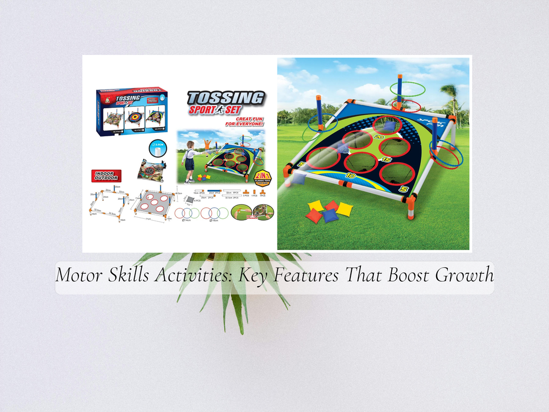 Motor Skills Activities: Key Features That Boost Growth