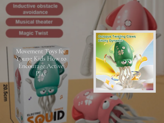 Movement Toys for Young Kids How to Encourage Active Play