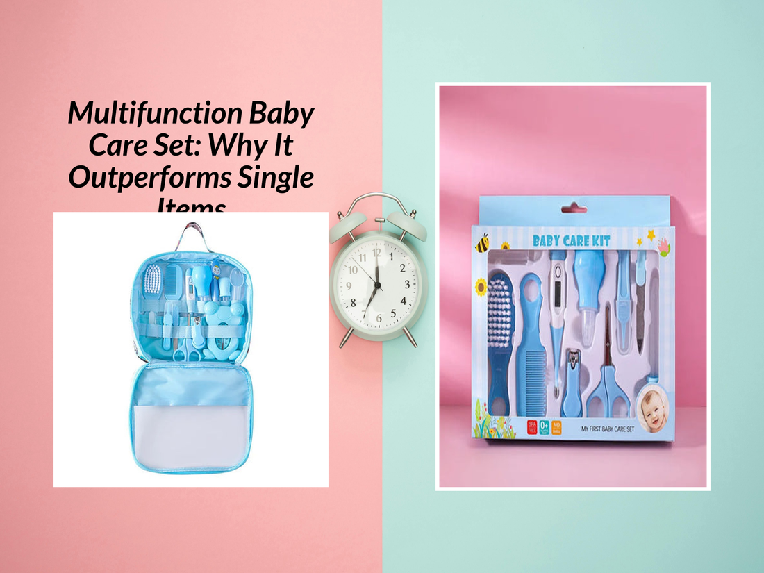Multifunction Baby Care Set: Why It Outperforms Single Items