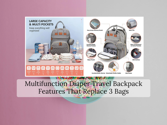 Multifunction Diaper Travel Backpack Features That Replace 3 Bags