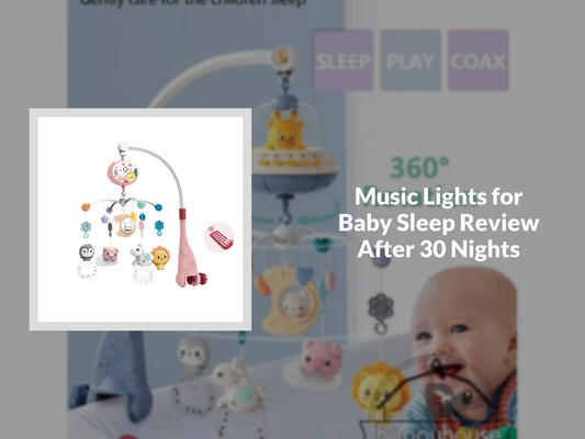 Music Lights for Baby Sleep Review After 30 Nights