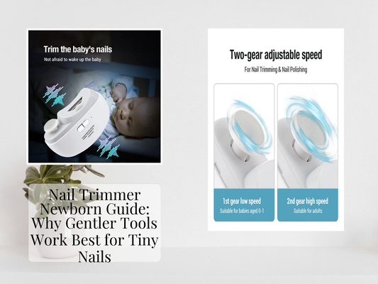 Nail Trimmer Newborn Guide: Why Gentler Tools Work Best for Tiny Nails