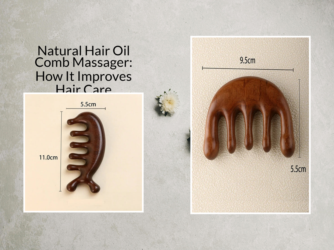 Natural Hair Oil Comb Massager: How It Improves Hair Care