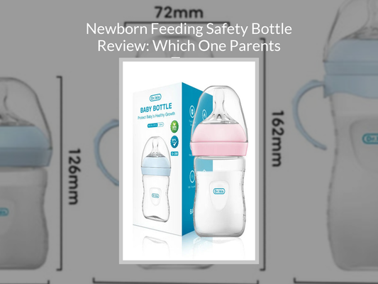 Newborn Feeding Safety Bottle Review: Which One Parents Trust