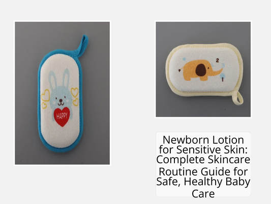 Newborn Lotion for Sensitive Skin: Complete Skincare Routine Guide for Safe, Healthy Baby Care