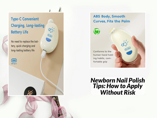 Newborn Nail Polish Tips: How to Apply Without Risk