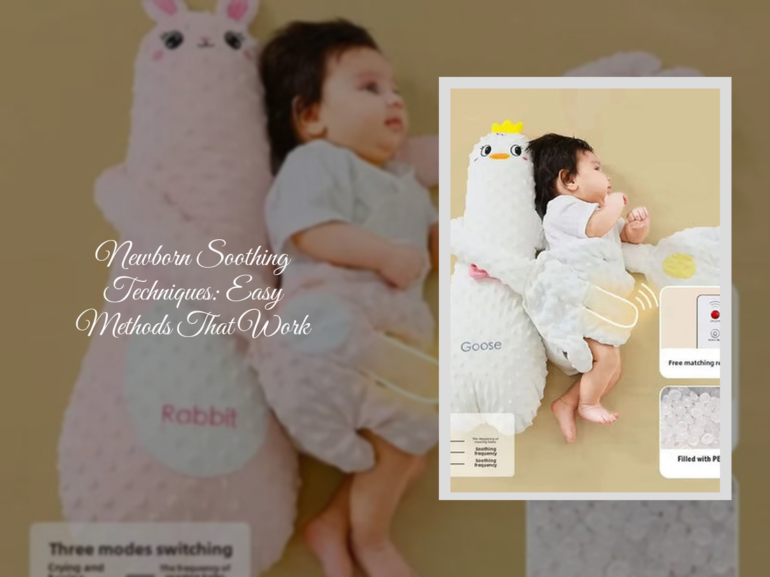Newborn Soothing Techniques: Easy Methods That Work