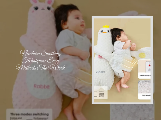 Newborn Soothing Techniques: Easy Methods That Work