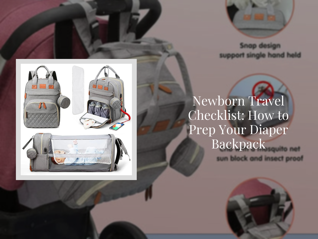 Newborn Travel Checklist: How to Prep Your Diaper Backpack