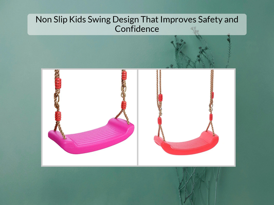Non Slip Kids Swing Design That Improves Safety and Confidence