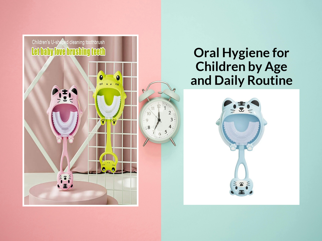 Oral Hygiene for Children by Age and Daily Routine