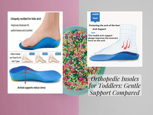 Orthopedic Insoles for Toddlers: Gentle Support Compared