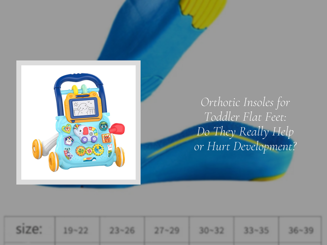 Orthotic Insoles for Toddler Flat Feet: Do They Really Help or Hurt Development?