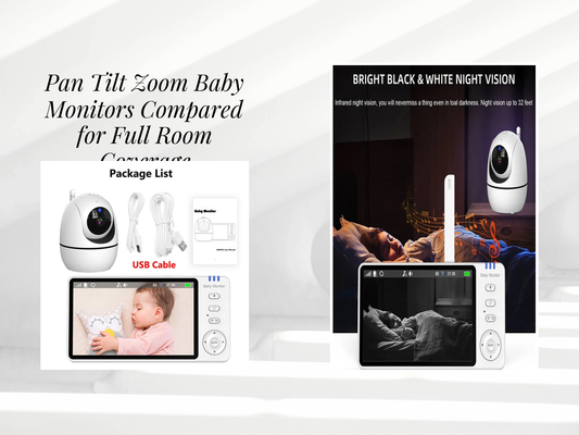 Pan Tilt Zoom Baby Monitors Compared for Full Room Coverage