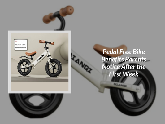 Pedal Free Bike Benefits Parents Notice After the First Week